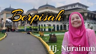 Hj. NURAINUN - BERPISAH (Unofficial Lyrics) | MELAYU DELI LAWAS