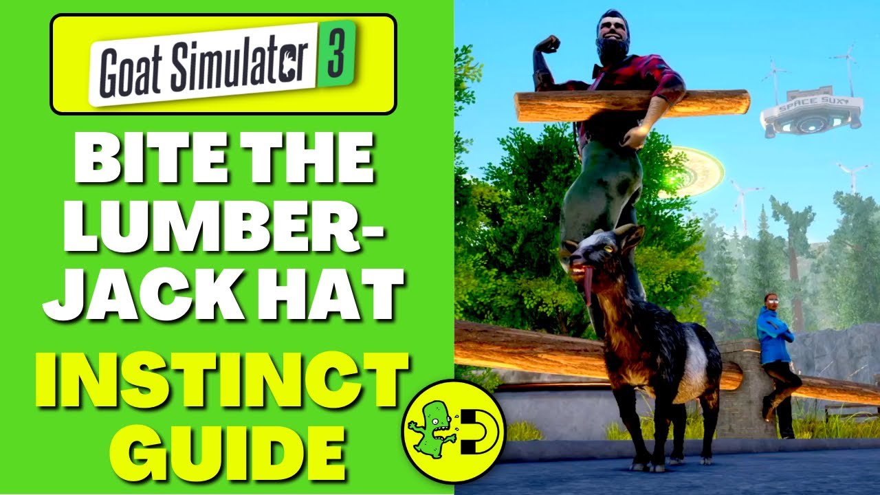 Goat Simulator 3 Take a Bite of The Lumberjack Hat Instinct Guide YouTube