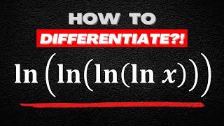 How to Differentiate ln(ln(ln(ln x))) ?