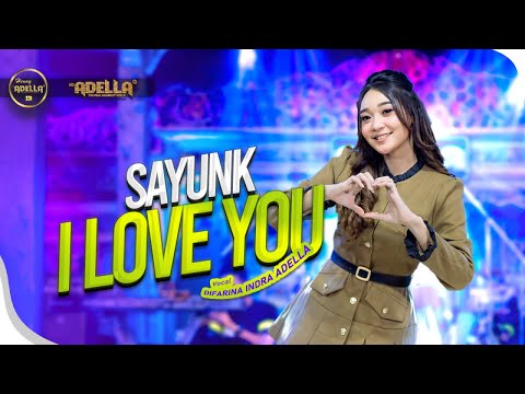 SAYUNK I LOVE YOU - Difarina Indra Adella - OM ADELLA