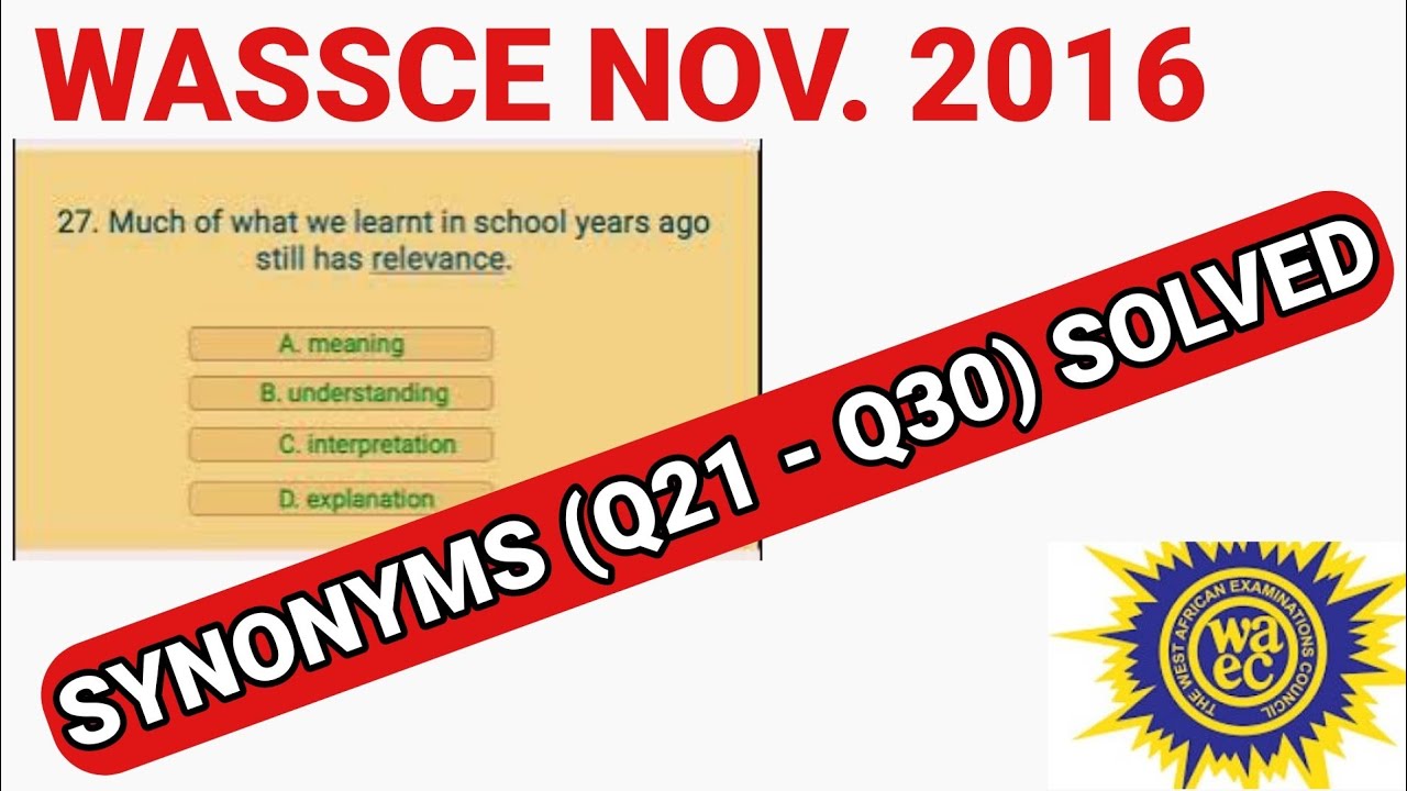 Wassce novdec 2016 english questions and answers on synonyms youtube