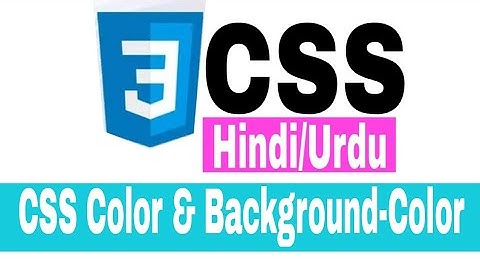 CSS Color & Background-color - CSS 3 tutorial in Hindi - Urdu-2021 - Part - 03