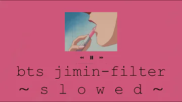 BTS Jimin- Filter slowed+reverb // bangtan_vibes