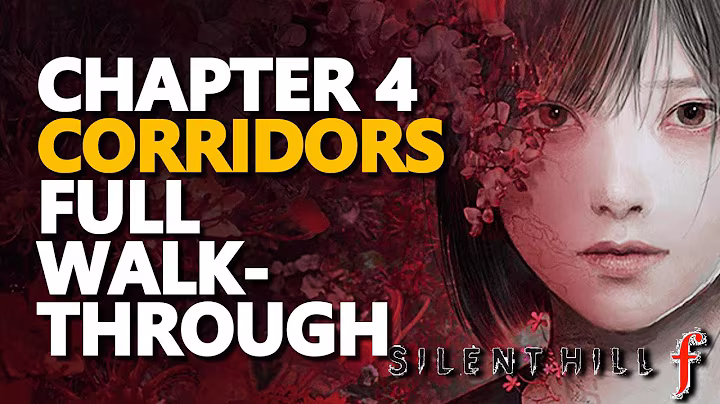 Corridors Walkthrough FULL Chapter 4 Silent Hill f