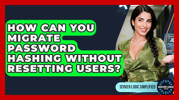 How Can You Migrate Password Hashing Without Resetting Users? - Server Logic Simplified