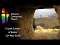 Fourth Sunday of Easter Worship - 11th May 2025