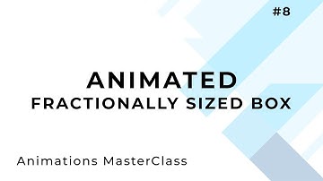 Animate Fractionally Sized Box | Flutter