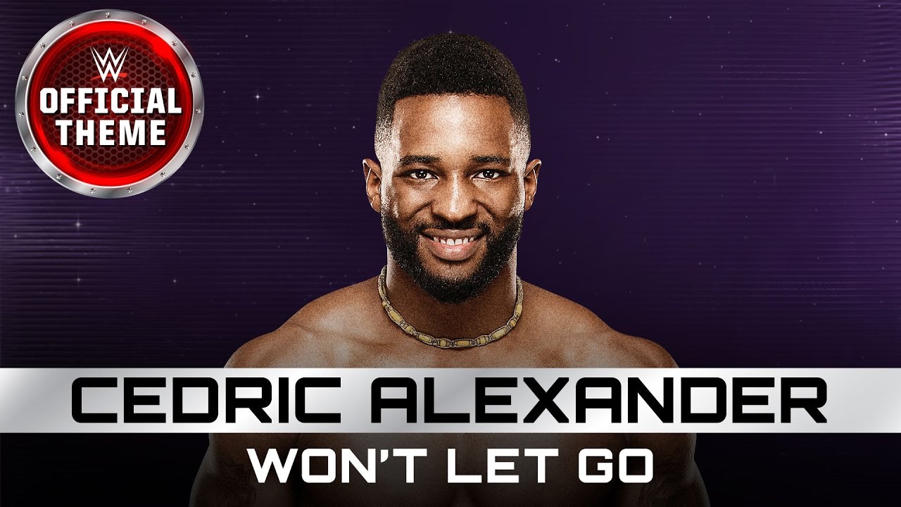 Cedric Alexander   Wont Let Go Entrance Theme