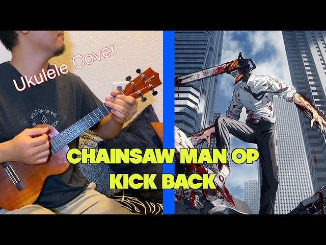 Kick Back - Chainsaw Man OP 1 - Anime Ukulele Cover [TABS in description] class=