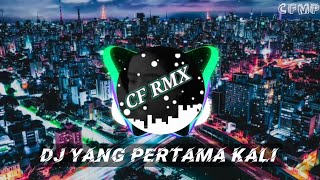 DJ Yang Pertama Kali - Indah Yastami ( CF RMX )