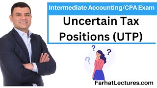 Accounting for Uncertain Tax Positions With Example | CPA Exam and Intermediate Accounting