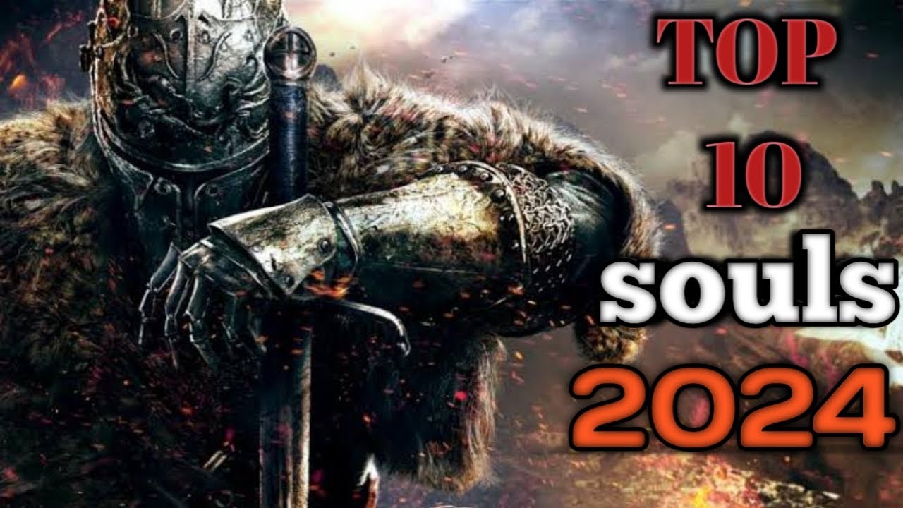 Top 10 new souls like games of 2025اهم العاب سولز قادمه ٢٠٢٤