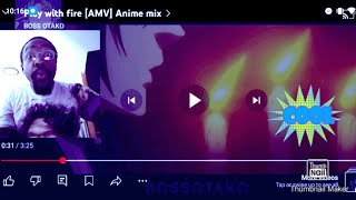 Lava Fire. My Reaction. Amv Play With fire Anime Mix @bossotako