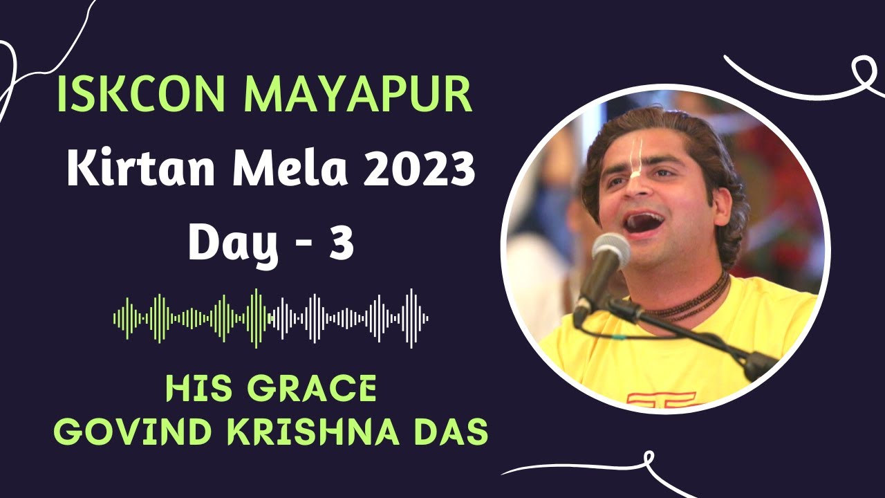 ISKCON Mayapur Kirtan Mela 2023 || Day - 3 || HG Govind Krishna Das
