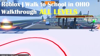 Roblox | Walk to School in Ohio Full Walkthrough (Levels 0-17)