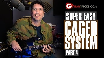Super Easy CAGED System on Guitar for Beginners - Part 4 | Guitar Tricks