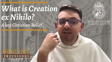 What is Creation Ex Nihilo? (Mariusz Tabaczek, OP)