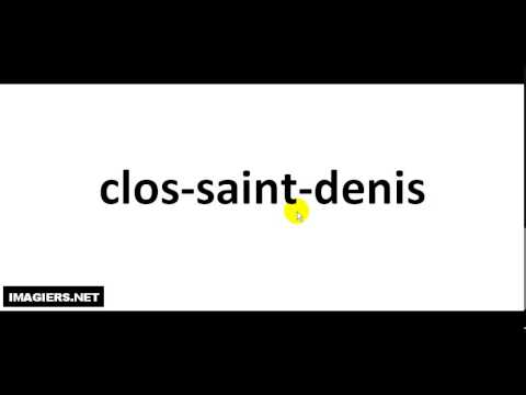 Wie Man Französisch Ausspricht # Clos Saint Denis