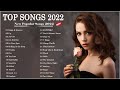 Greatest Hits Full Album 2022 ⚡️Top Songs 2022 - Best English Songs 2022-Popular Songs 2022