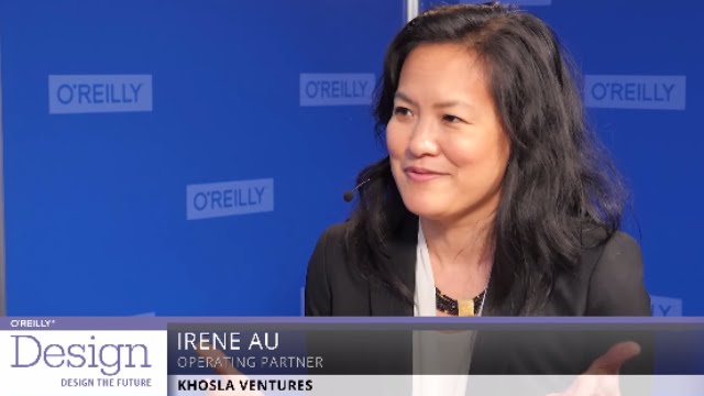 Irene Au from Khosla Ventures Interview - O'Reilly Design Conference ...