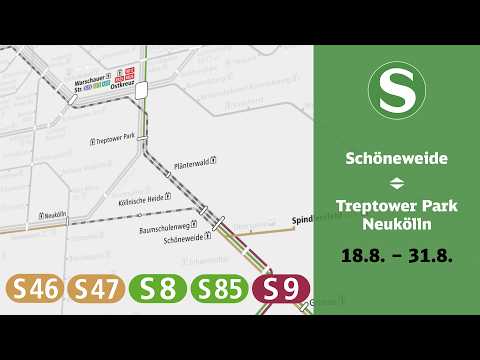 S-Bahn Berlin Construction Info | Schöneweide – Treptower Park/Neukölln (S46, S47, S8, S85, S9)