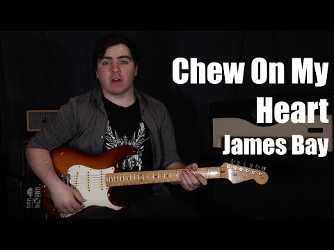 Chew On My Heart - James Bay | Chords | How to Play | Guitar Lesson