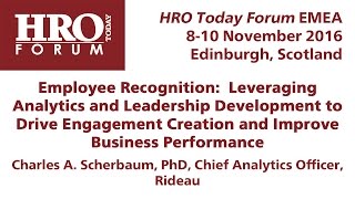 HRO Today Forum EMEA 2016: Employee Recognition - Leveraging Analytics and Leadership Development