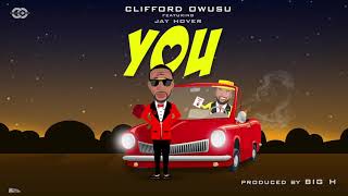 Clifford Owusu   You (feat  Jay Hover)