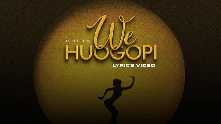 Phina - We Huogopi (Official Lyric Video)