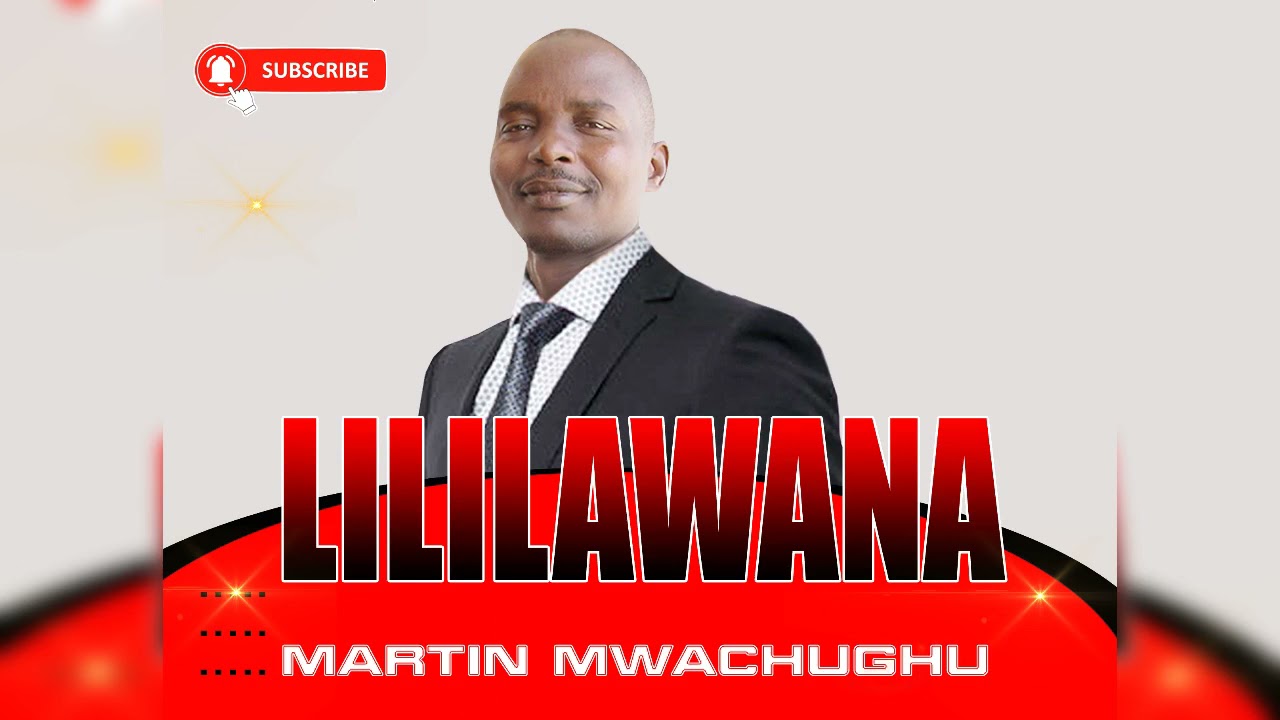LILILAWANA - MARTIN MWACHUGHU (Official Audio)