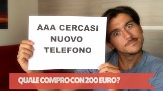 Migliori smartphone android sotto i 200 euro | Guida Luglio 2017