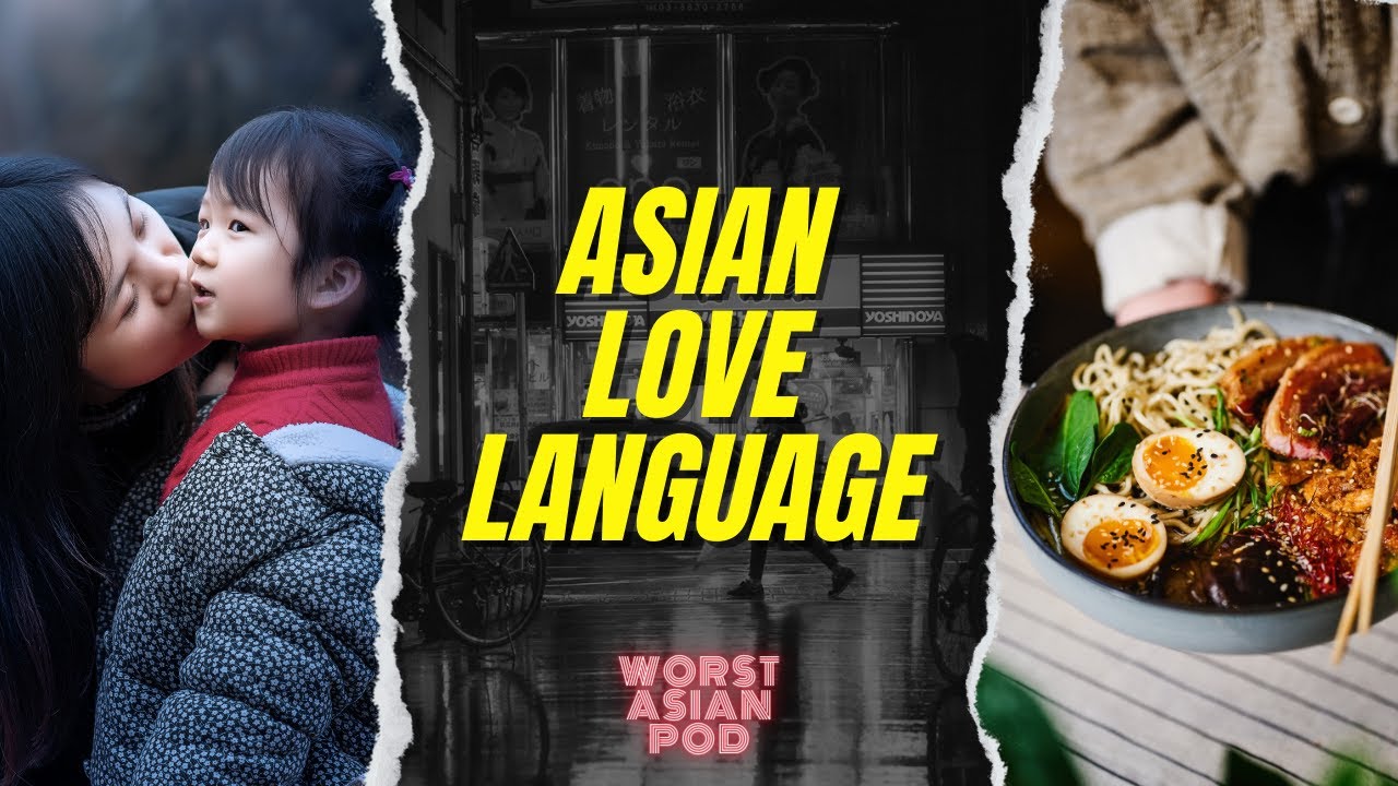 asian-love-language-asian-american-comedy-culture-podcast-korean