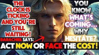 ⚡ CHOSEN ONE! ARCHANGEL BARACHIEL SAYS: YOU CAN'T IGNORE GOD'S LAST CALL! | Angelic Message