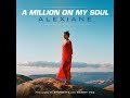 Alexiane - A Million on My Soul (From "Valerian and the City of a Thousand Planets" OST) Lyrics