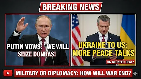 Putin Vows to Seize Donbas as New US–Ukraine Peace Talks Begin