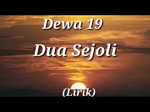 DEWA 19 - Dua Sejoli - Lirik