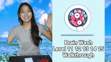Brain Wash Level 11 12 13 14 15 Solution