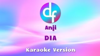 Anji - Dia (Karaoke/Lirik/Instrumental)