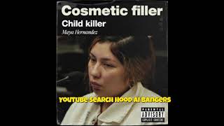 Cosmetic Filler Chíld Kíller Maya Hernandez