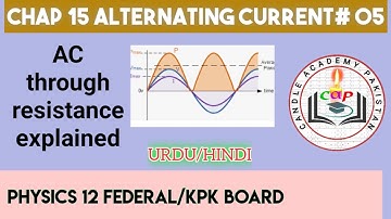 AC through resistor | class12 physics | alternating current 05 | kpk boar physics and fbise