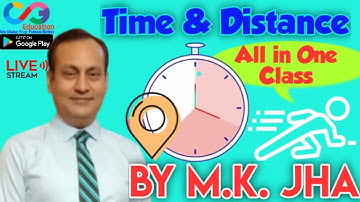 TIME & DISTANCE  l ALL IN ONE  CLASS l By M.K.Jha # Jha Classes