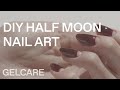 How to DIY Nail Art | Half Moon | English