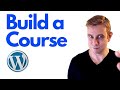 Build and Sell Online Courses with WordPress (With Free Themes and Plugins) 2021