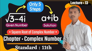 STEPS to Find Square Root of Complex Number | Find the square root of 3-4i