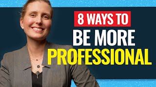 How to Be More Professional as a Leader at Work: TOP 8 Qualities of Leaders Who Are Professional