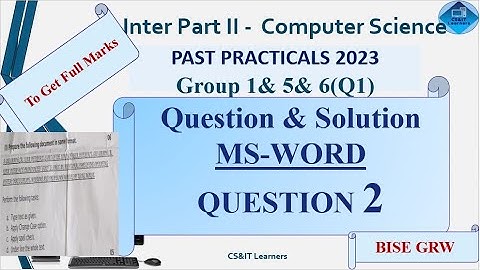 ICS 2 | 2023 - MS Word Practical Questions Group1 Question 2 | BISE GRW |