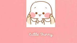 Little Bunny - Cute , aesthetic music for free (no copyright free music)