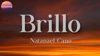 ➤ Natanael Cano - Brillo (Letra)