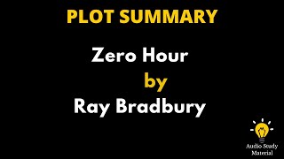 Plot Summary Of Zero Hour By Ray Bradbury - Zero Hour, By Ray Bradbury