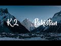 K2 base camp trek  pakistan  guide  vlog  2019